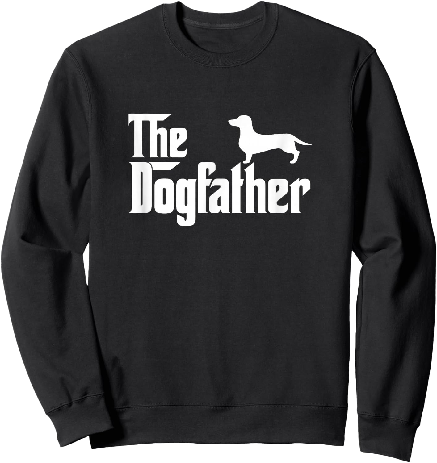 Dachshund Lover Gift DogFather Sweatshirt - Sweatshirt | Black