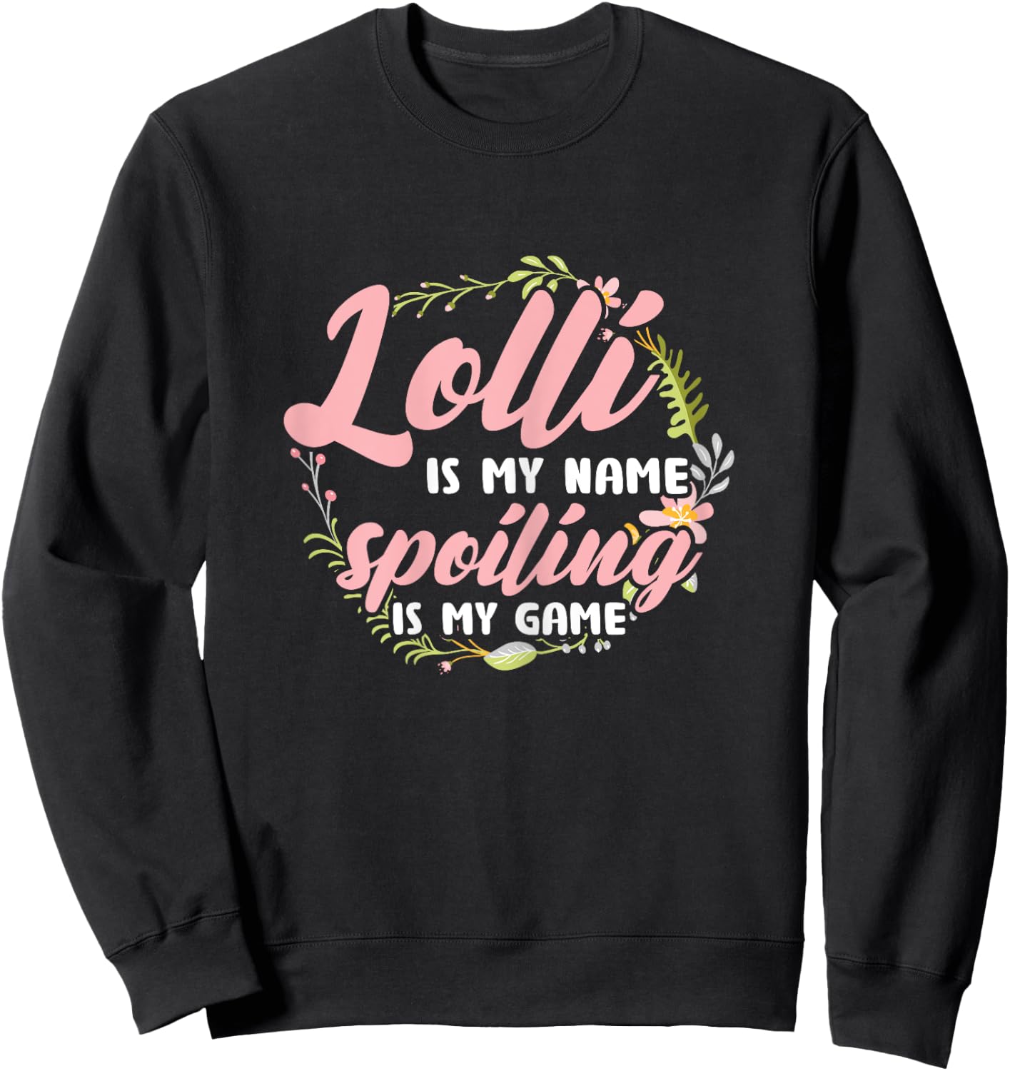 Lolli ist mein Name Verderbt ist mein Spiel Grandmother Sweatshirt - Sweatshirt | Black