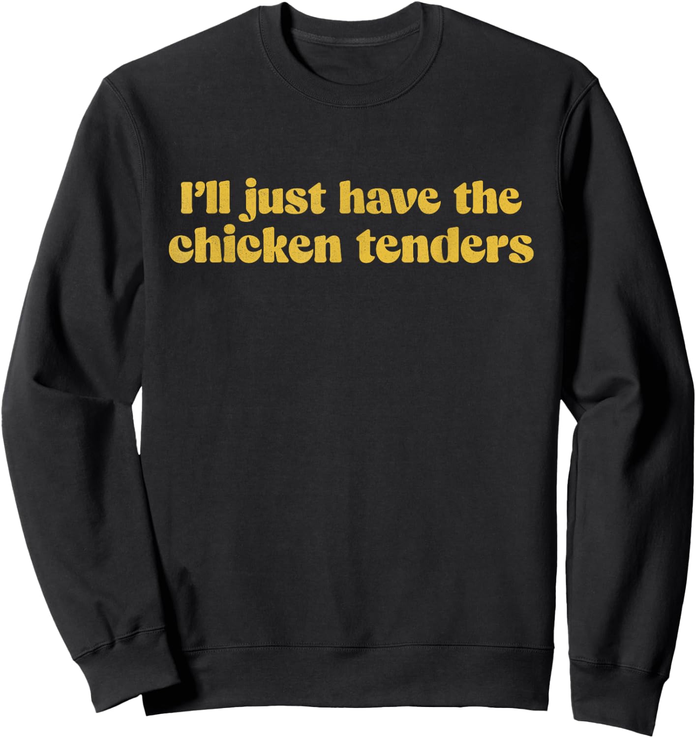 Cool Chicken Tenders Funny Chicken Nuggets Lover Sarcastic Sweatshirt - Sweatshirt | Black