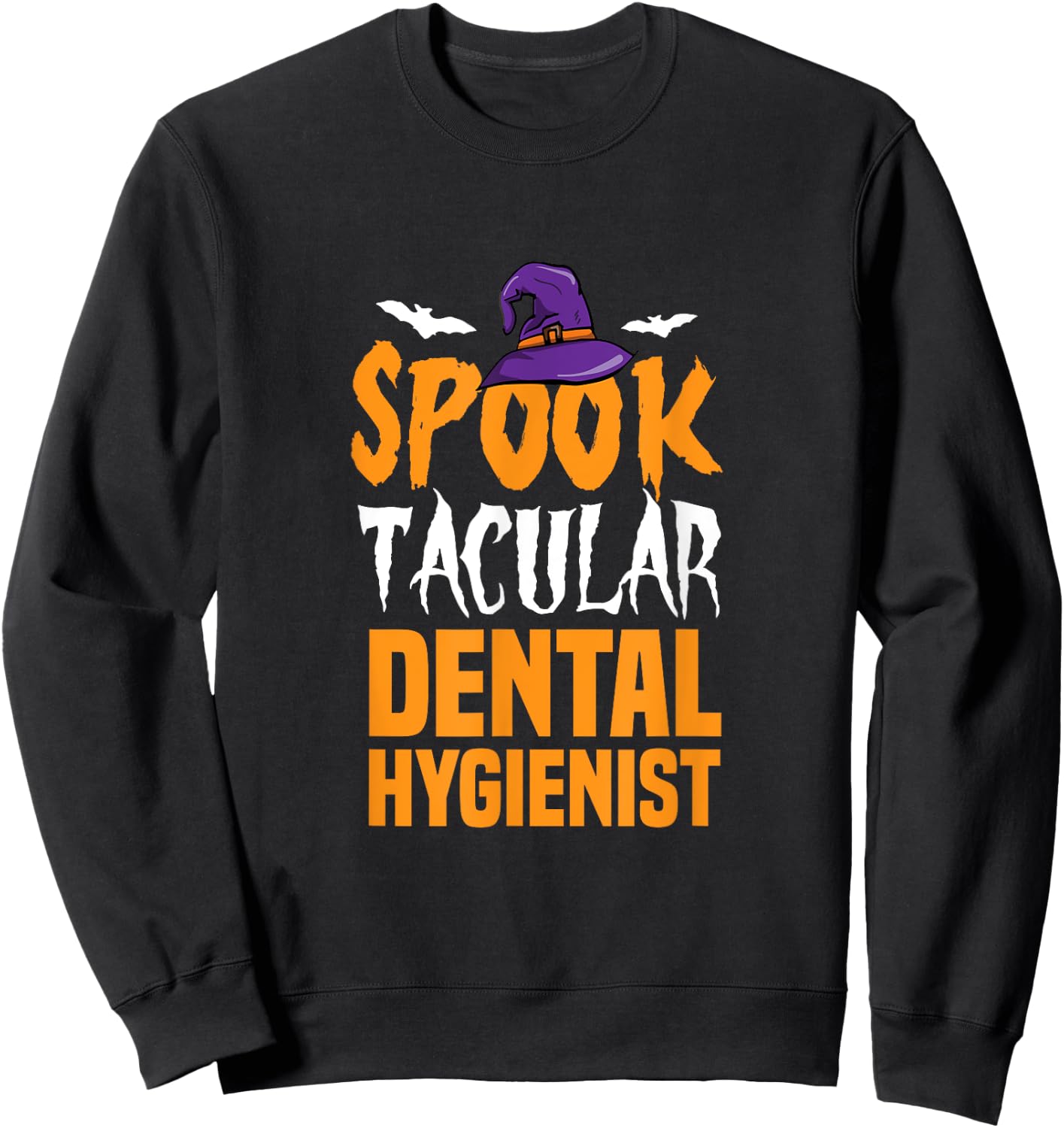 Spooktacular Dental Hygienist Halloween Outfit Tooth Doctor Sweatshirt - Sweatshirt | Black