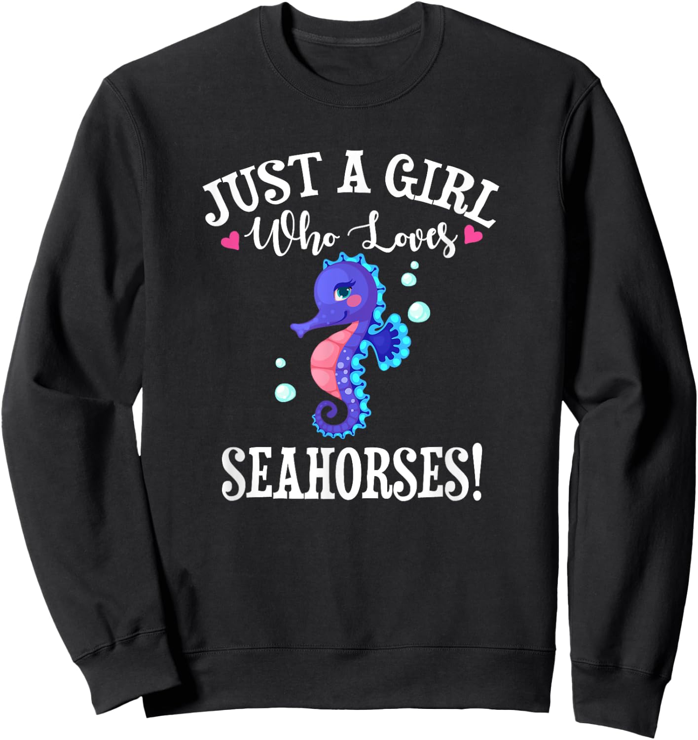 Cute Funny Cartoon Girl Who Loves Seahorses Lover Sweatshirt - Sweatshirt | Black
