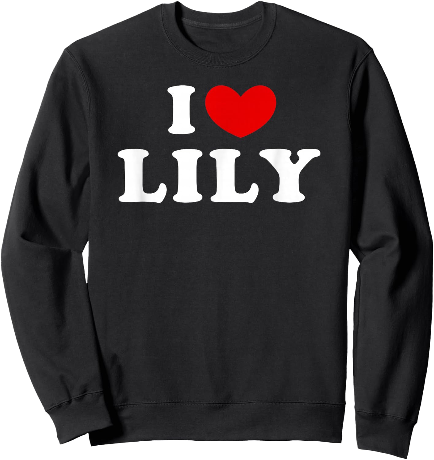 I Love Lily, I Love Lily Sweatshirt - Sweatshirt | Black