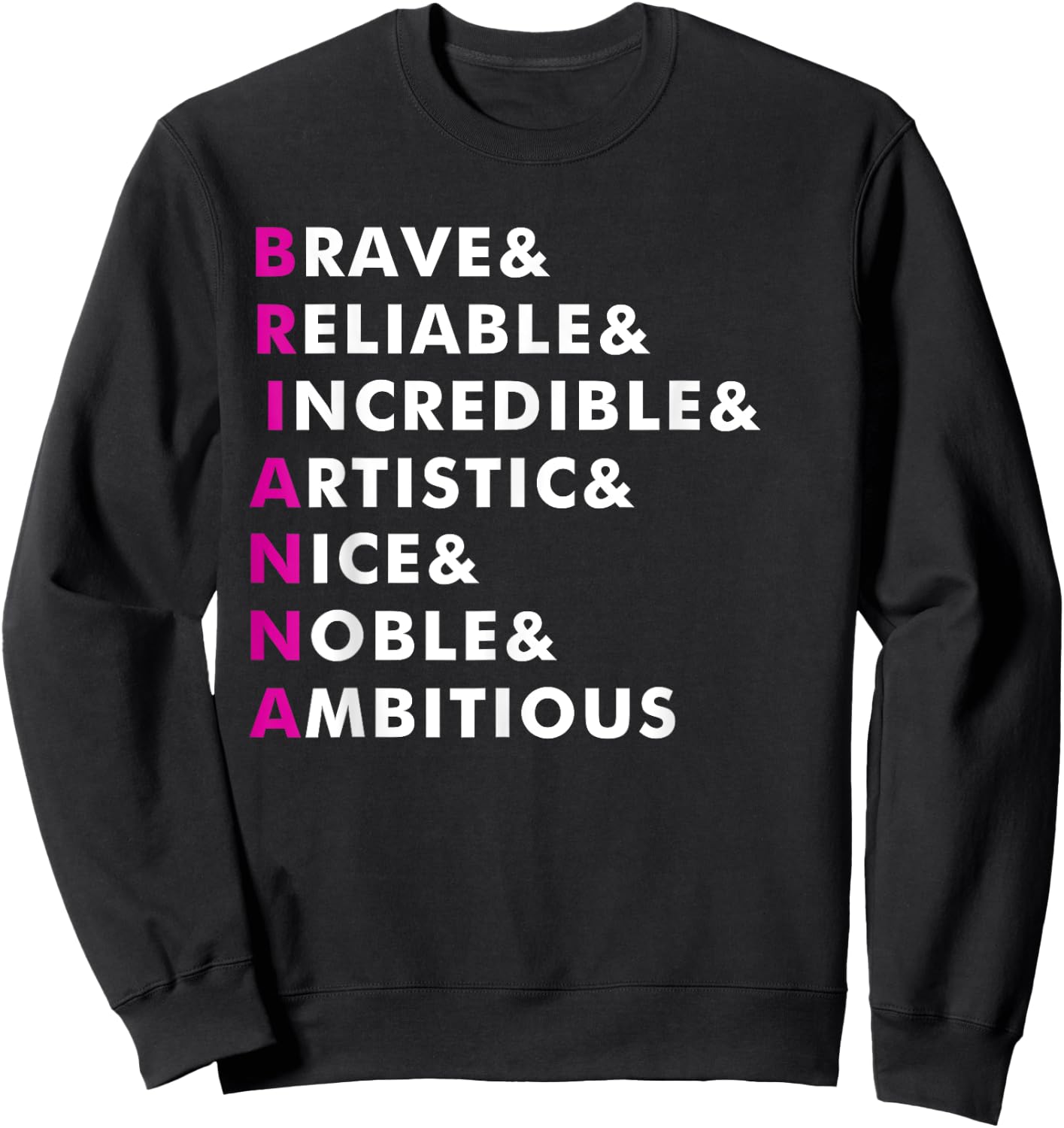 Brianna Name Shirt Personalized Gift Sweatshirt - Sweatshirt | Black