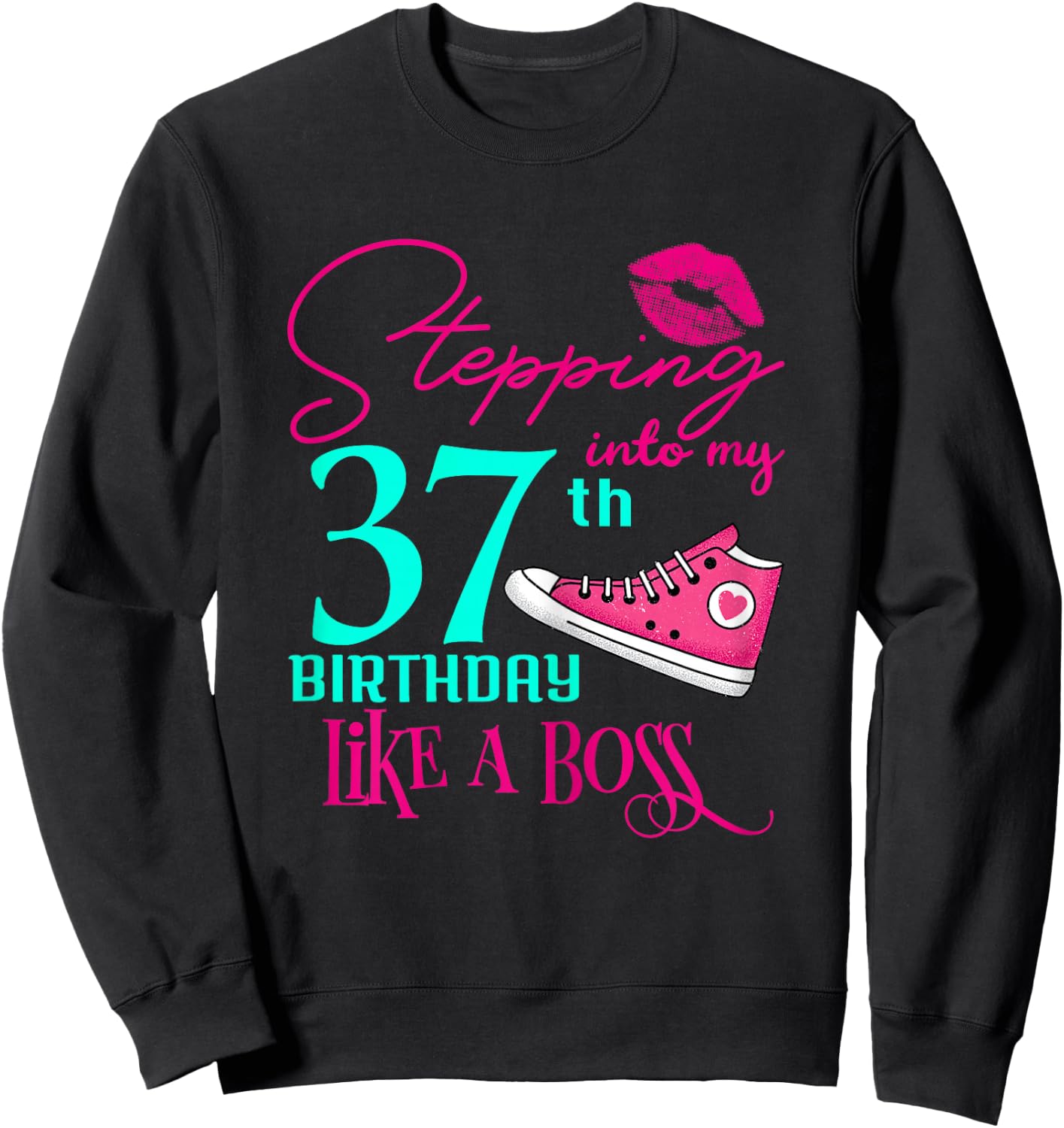 37th Birthday Funny Pink Woman Gift Sweatshirt - Sweatshirt | Black