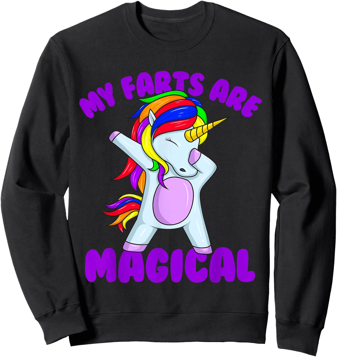 My Farts Are Magical Unicorn Embarrassing Sweatshirt - Sweatshirt | Black