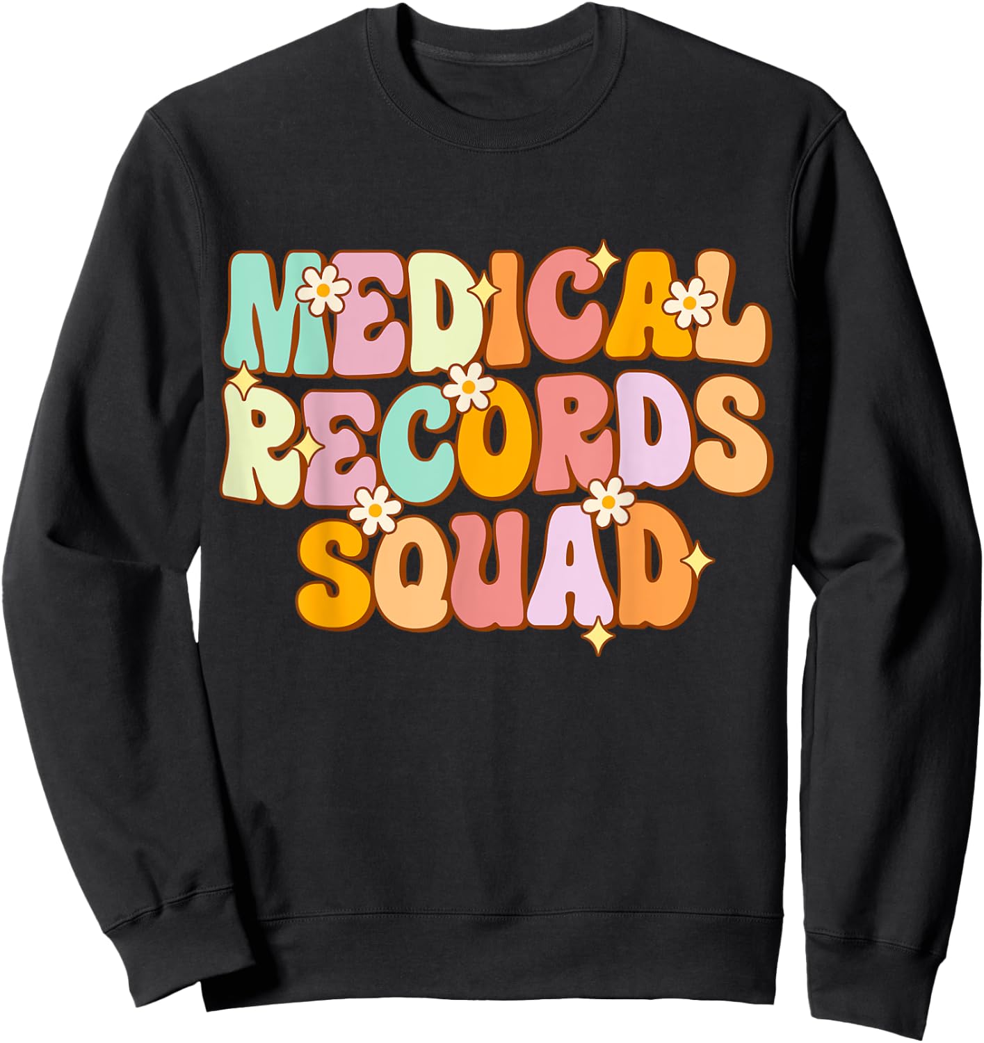 Medical Records Squad Appreciation Day Groovy Women Work Sweatshirt - Sweatshirt | Black