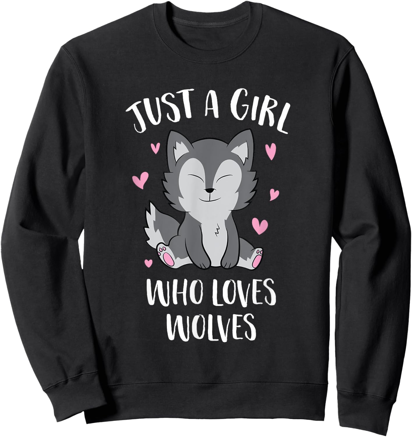 Just A Girl Who Loves Wolves Cute Wolf Girl Sweatshirt - Sweatshirt | Black