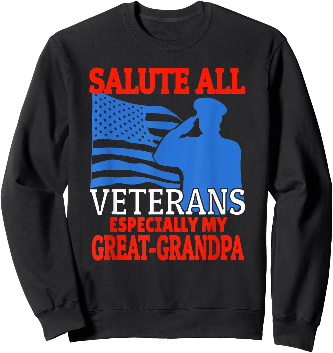 Veteran Granddaughter Grandson Support Great-Grandpa Sweatshirt - Sweatshirt | Black