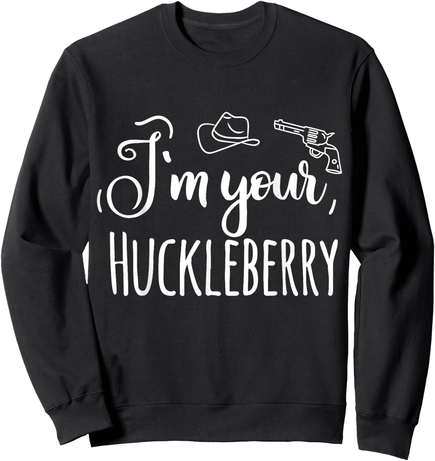 I'm your Huckleberry Sweatshirt - Sweatshirt | Black