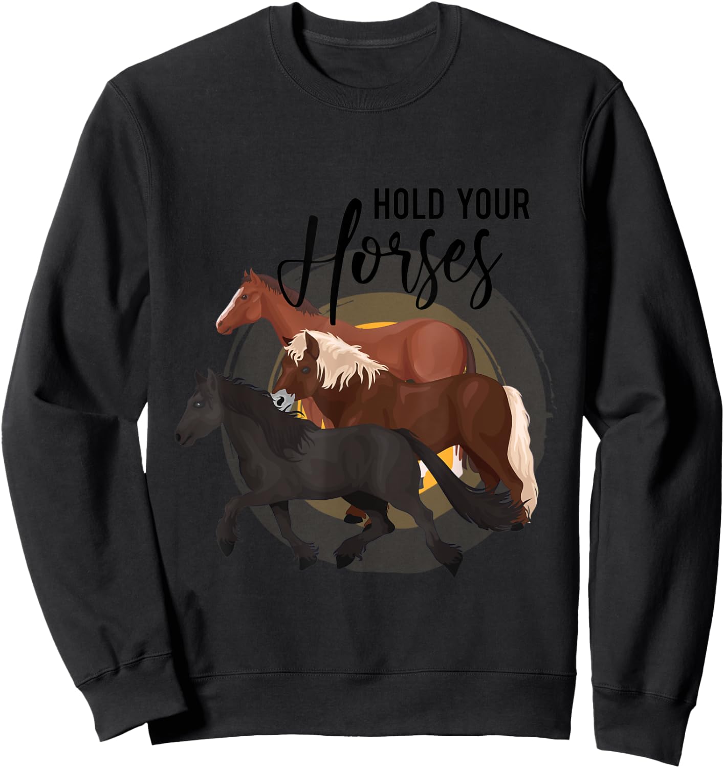 Hold Your Horses Sweatshirt - Sweatshirt | Black