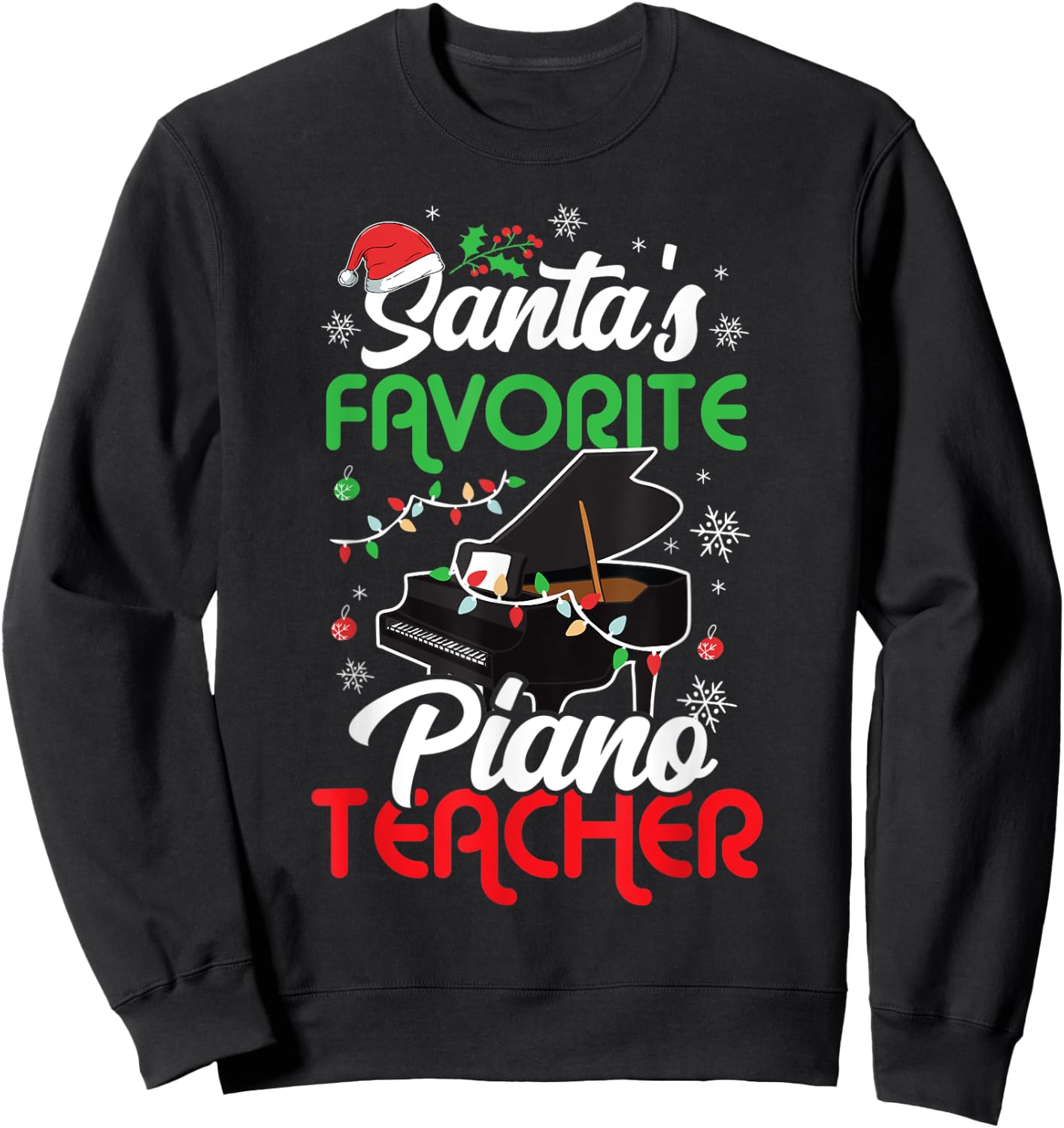 Santa's Favorite Piano Teacher Christmas Music Teacher Gift Men Women Sweatshirt - Sweatshirt | Black