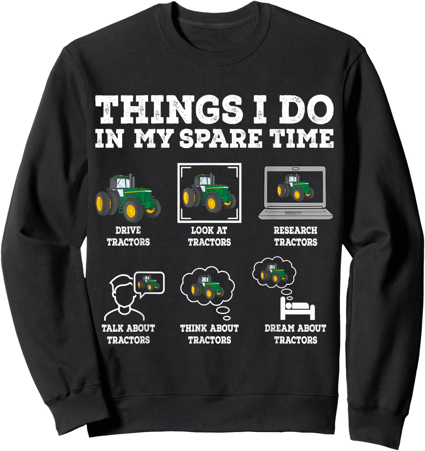 Things I Do In My Spare Time Tractor Funny Farmers Gift Sweatshirt - Sweatshirt | Black