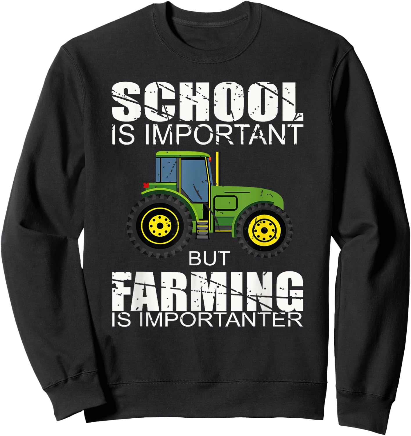 School Is Important But Farming Is Importanter Sweatshirt - Sweatshirt | Black