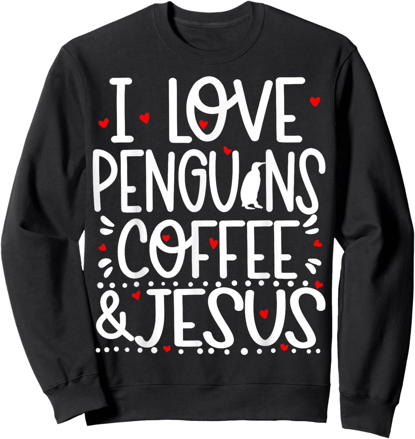 Penguins Coffee And Jesus Christian Funny Cute Sweatshirt - Sweatshirt | Black