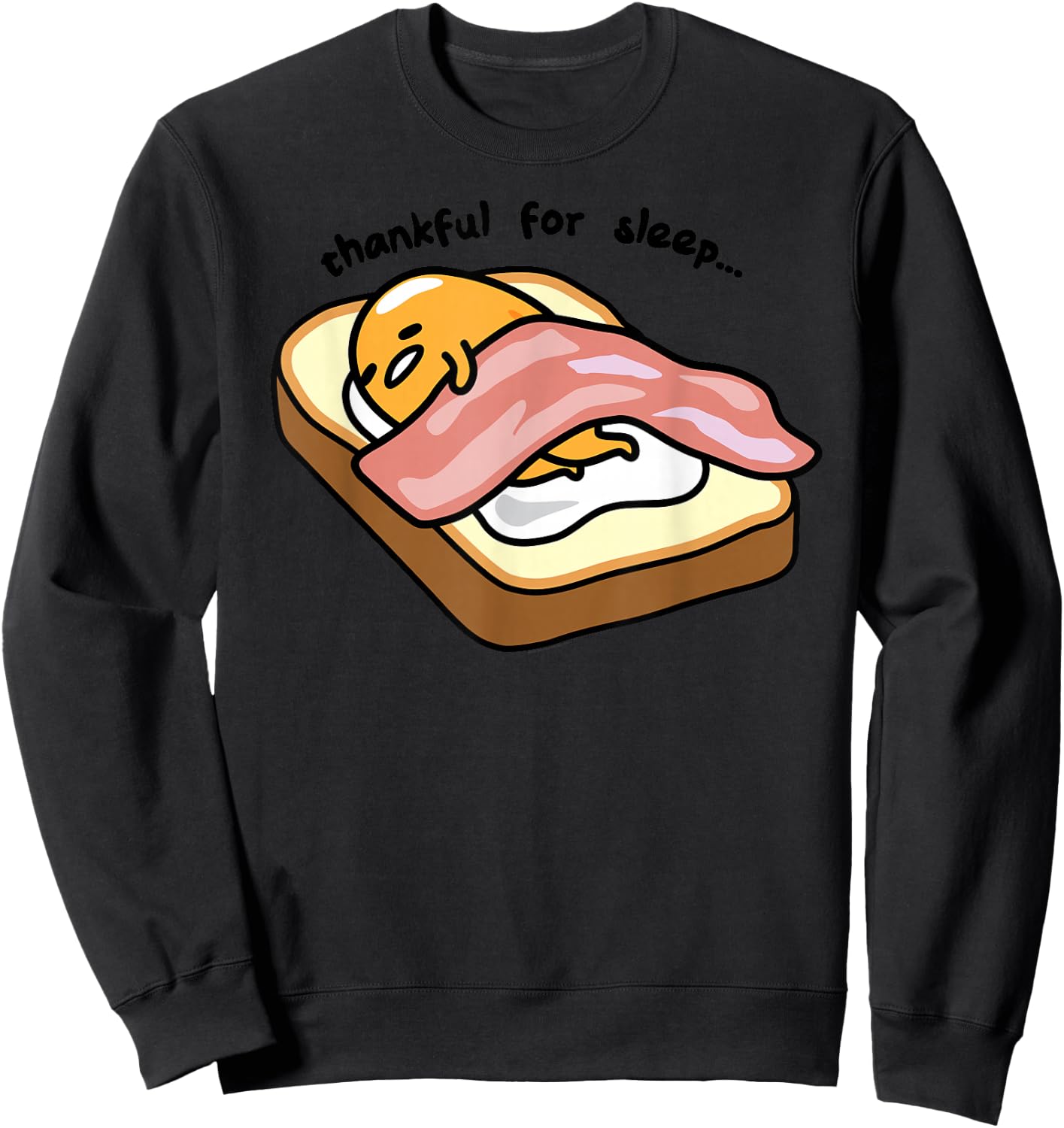 Gudetama Thankful For Sleep Toasty Sweatshirt - Sweatshirt | Black