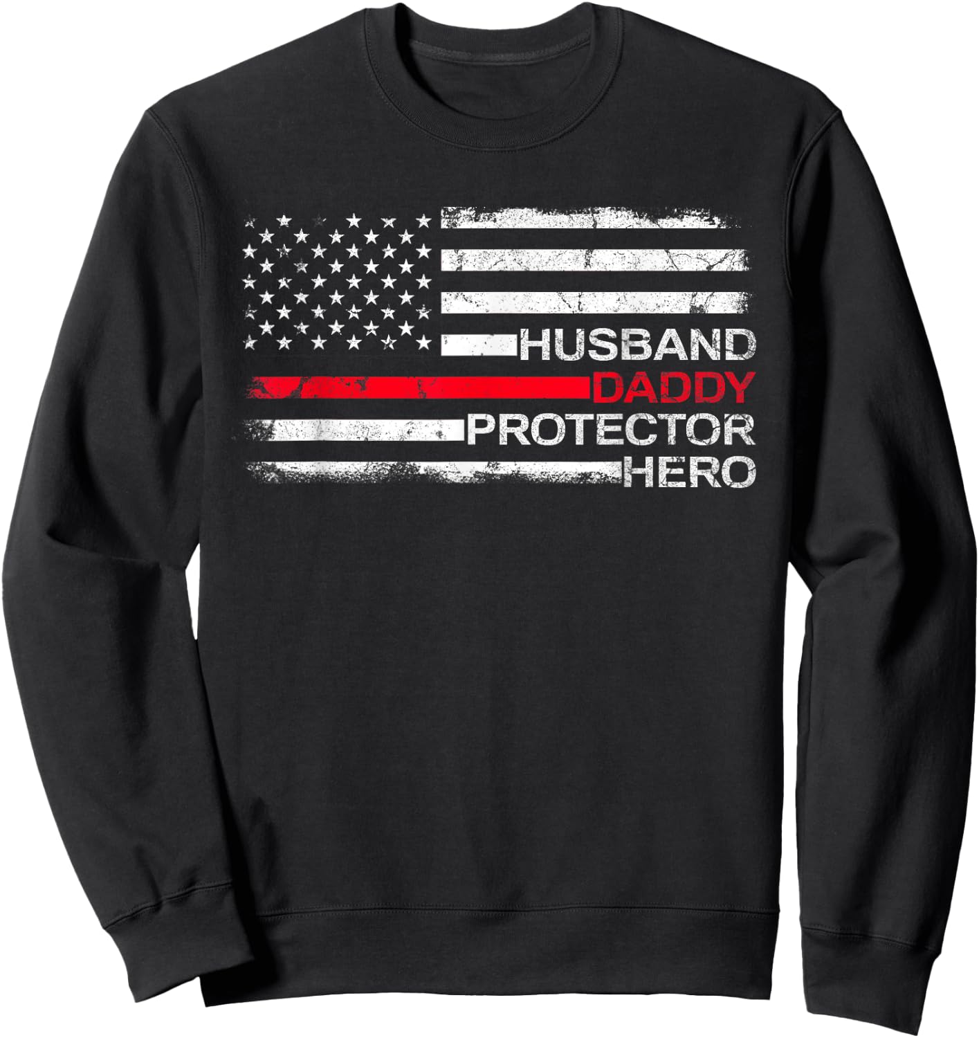 Husband Daddy Protector Hero Father Dad Firefighter Fireman Sweatshirt - Sweatshirt | Black