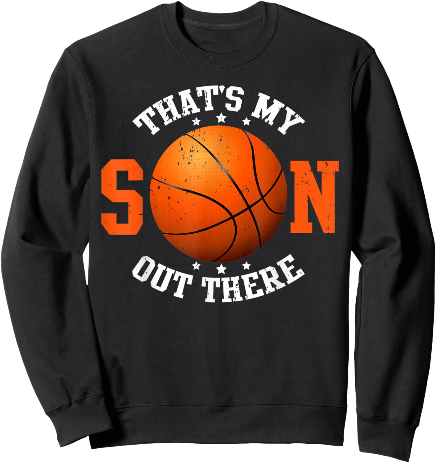 That's My Son Out There Basketball Gifts for Mom Dad Funny Sweatshirt - Sweatshirt | Black