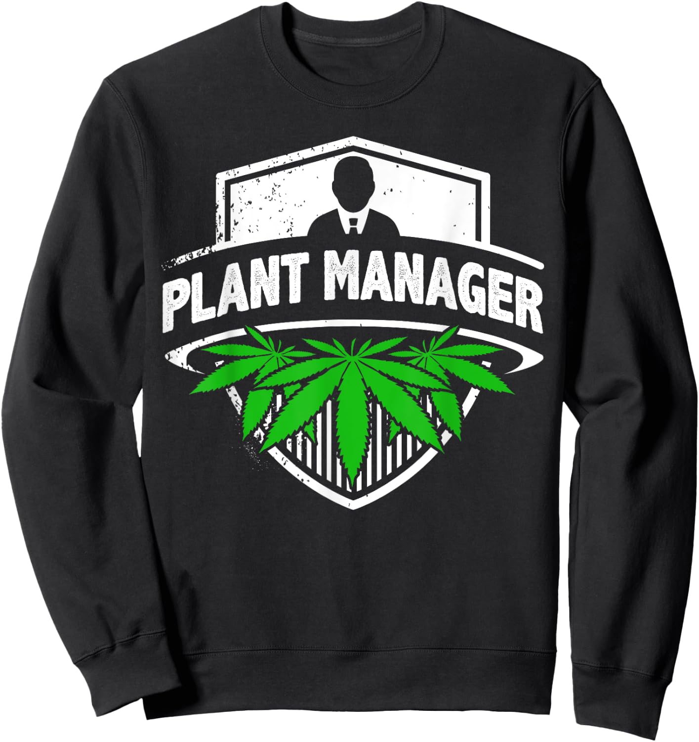 Marijuana Fan Cannabis Grower design | Plant Manager Weed T Sweatshirt - Sweatshirt | Black