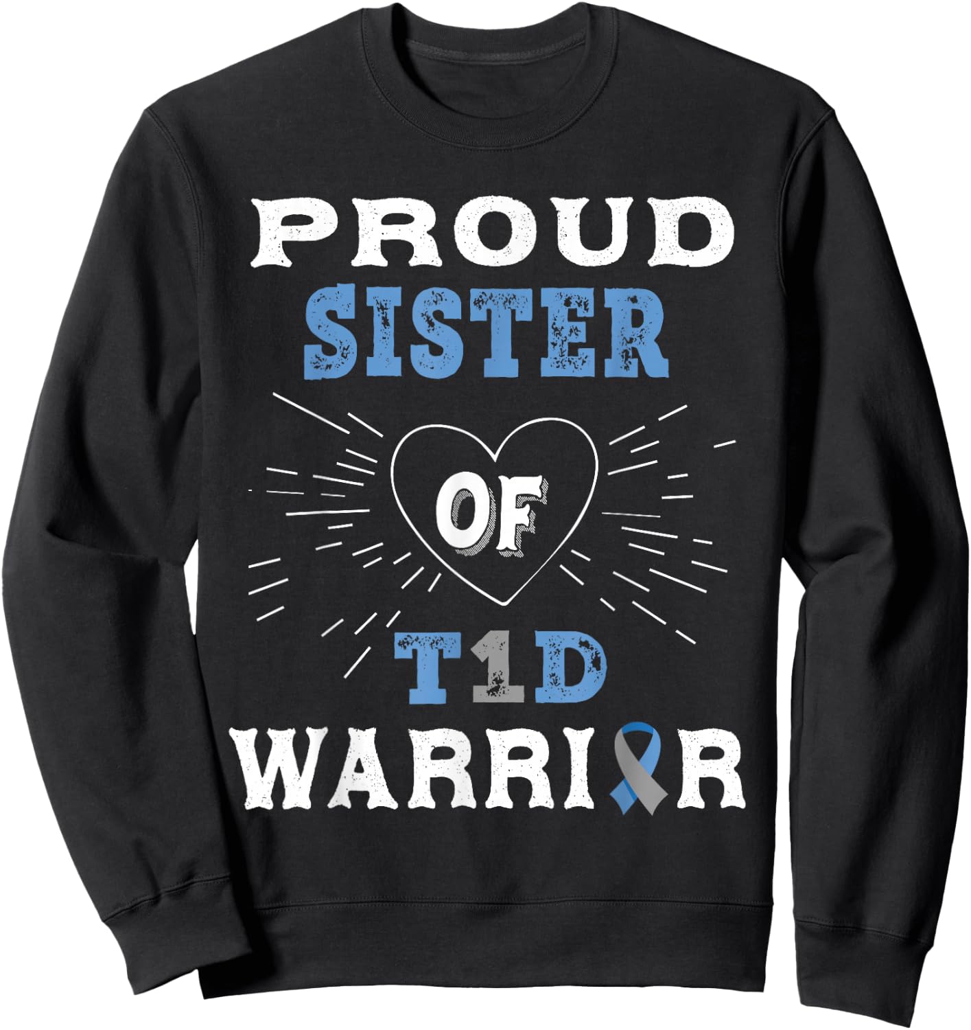 T1D Proud Sister Diabetes Awareness Type 1 Insulin Pancreas Sweatshirt - Sweatshirt | Black