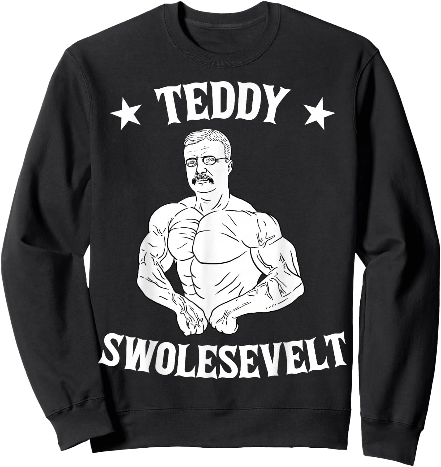 Teddy Roosevelt Theodore Swolesvelt Body Building USA Flag Sweatshirt - Sweatshirt | Black