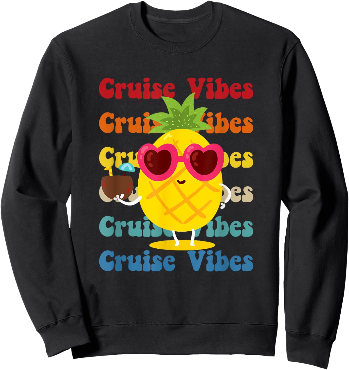 Cruise Vibes pineapple with sunglasses,coconut funny cruise Sweatshirt - Sweatshirt | Black