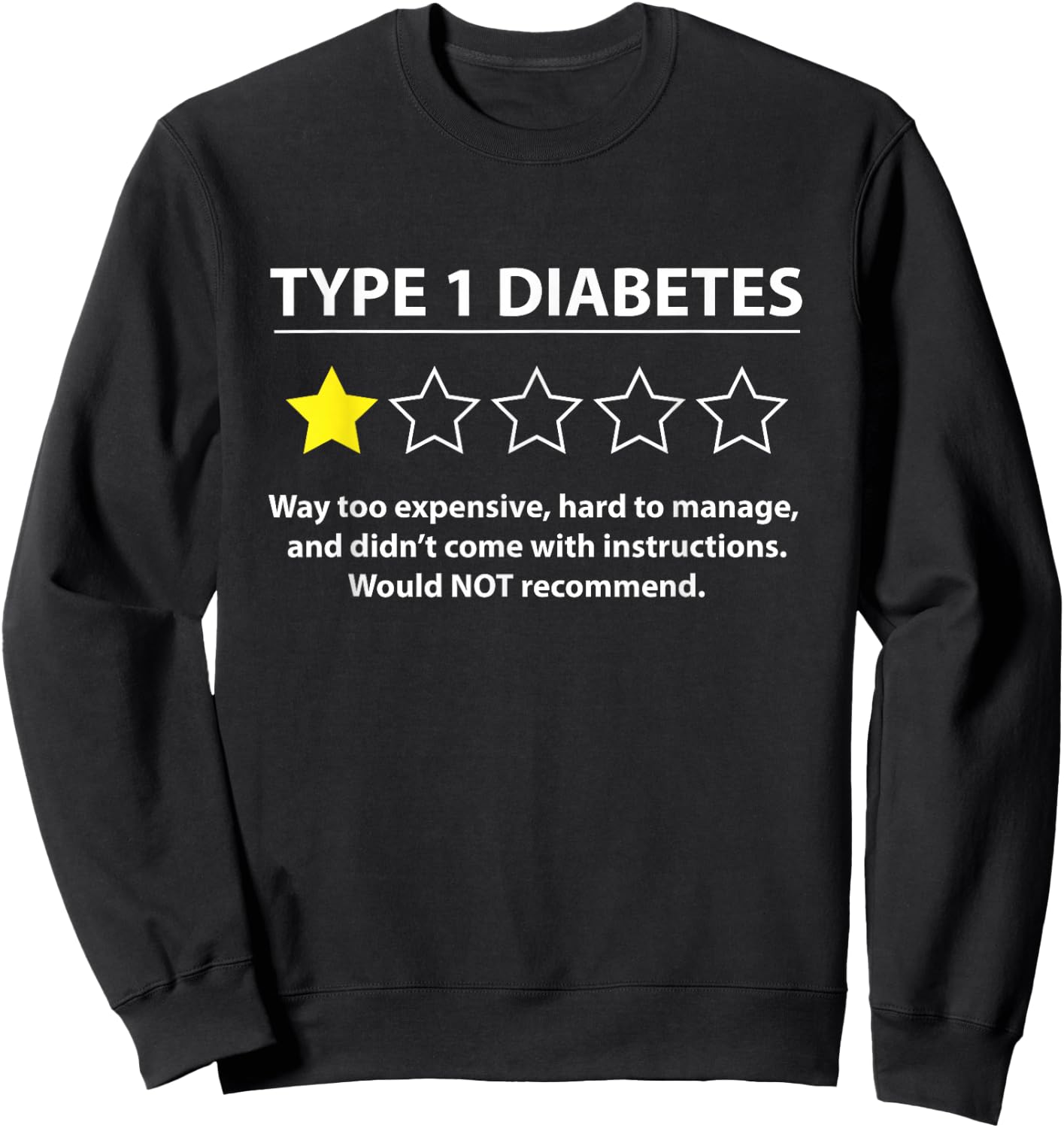 Type 1 Diabetes T1D One Star Rating Funny Awareness Sweatshirt - Sweatshirt | Black