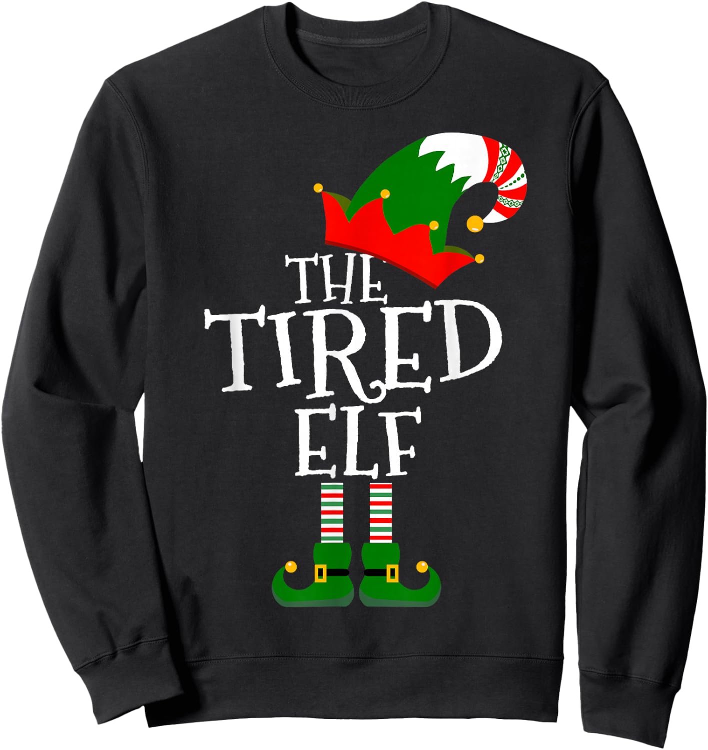 Funny The Tired Elf Matching Family Group Gift Christmas Sweatshirt - Sweatshirt | Black