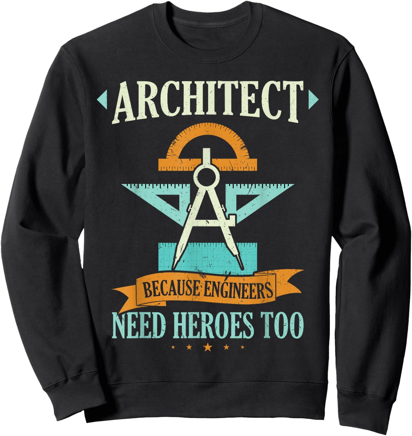 Architect because engineers need heroes too funny architect Sweatshirt - Sweatshirt | Black