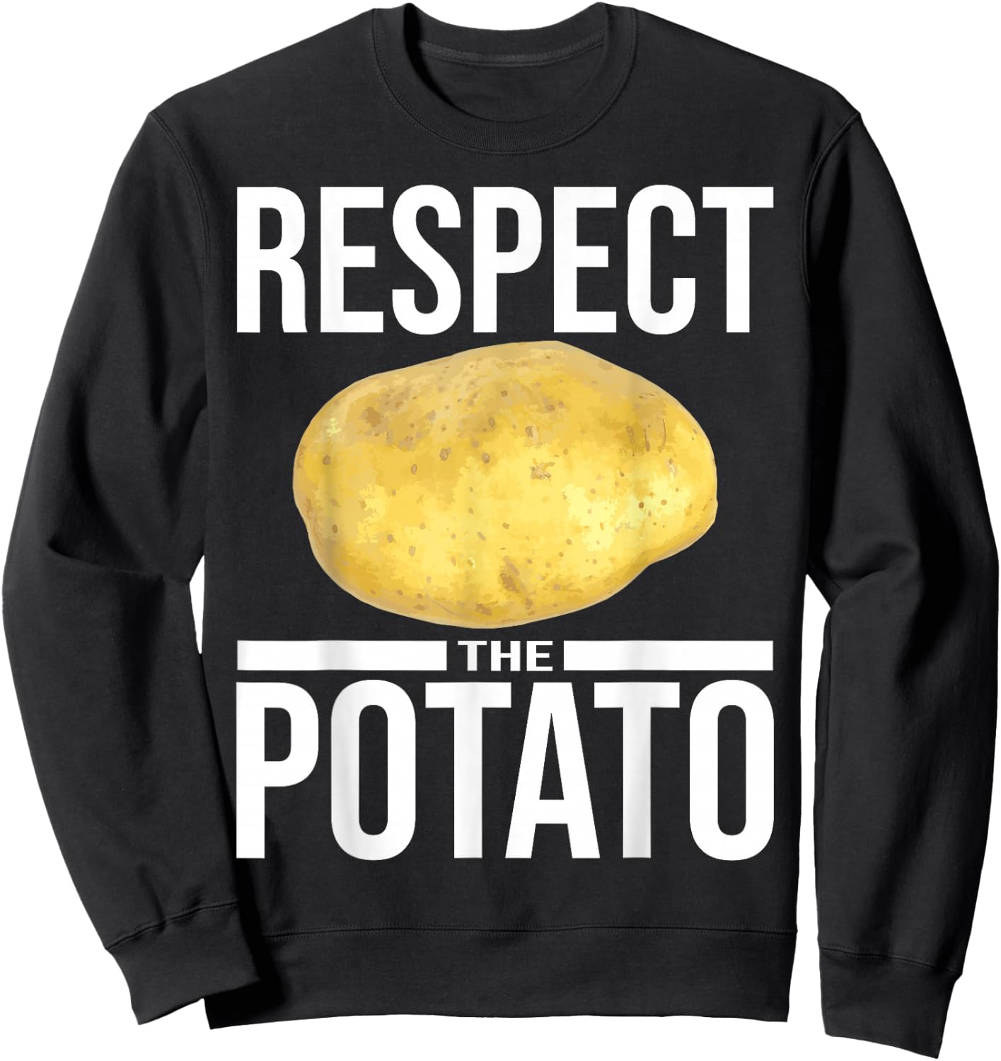 Funny Respect The Potato Gift Men Cute Root Vegetable Lovers Sweatshirt - Sweatshirt | Black