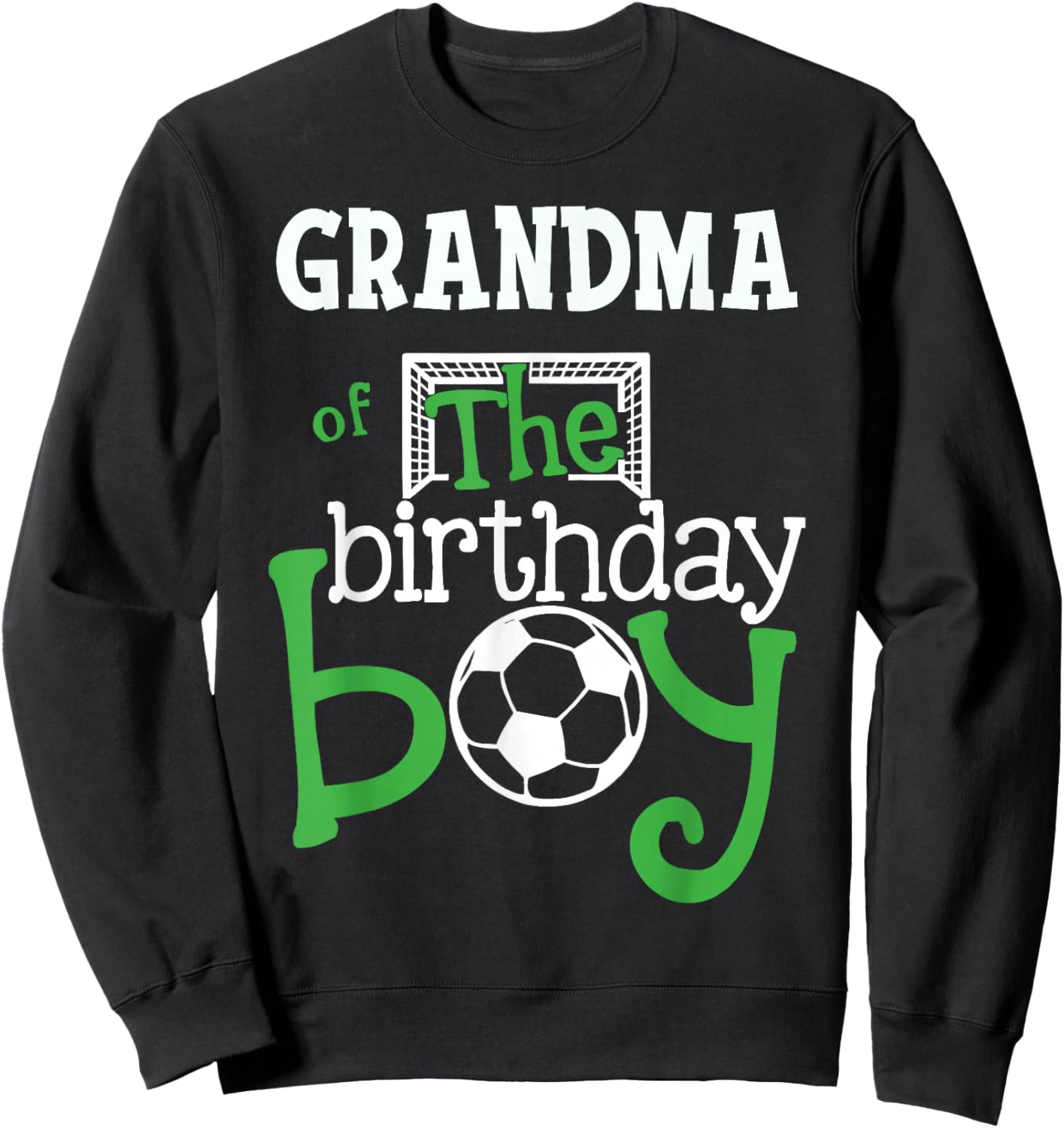 Grandma of The Birthday Boy Soccer Player Matching Family Sweatshirt - Sweatshirt | Black