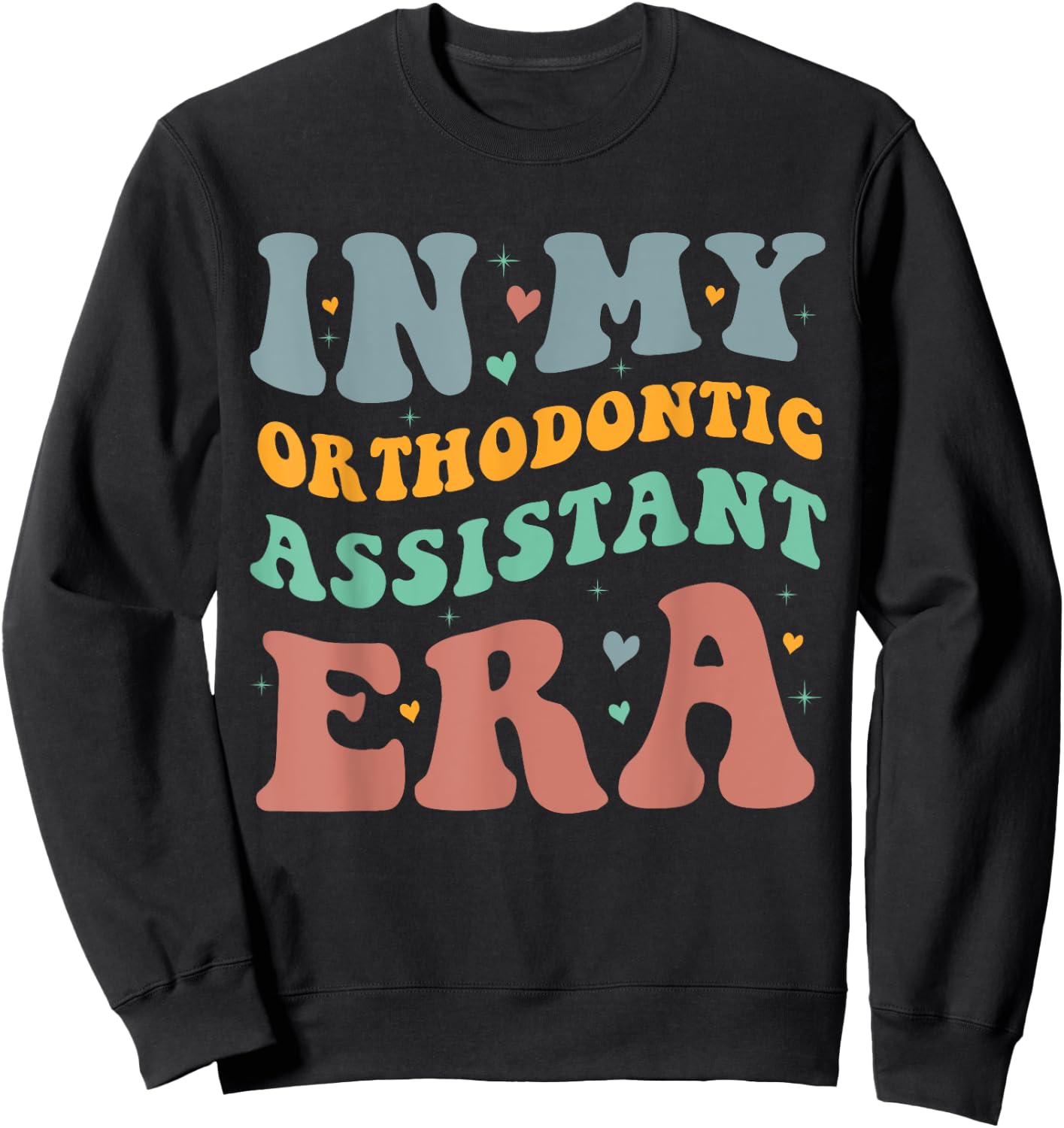 In My Orthodontic Assistant Era Groovy Design Sweatshirt - Sweatshirt | Black
