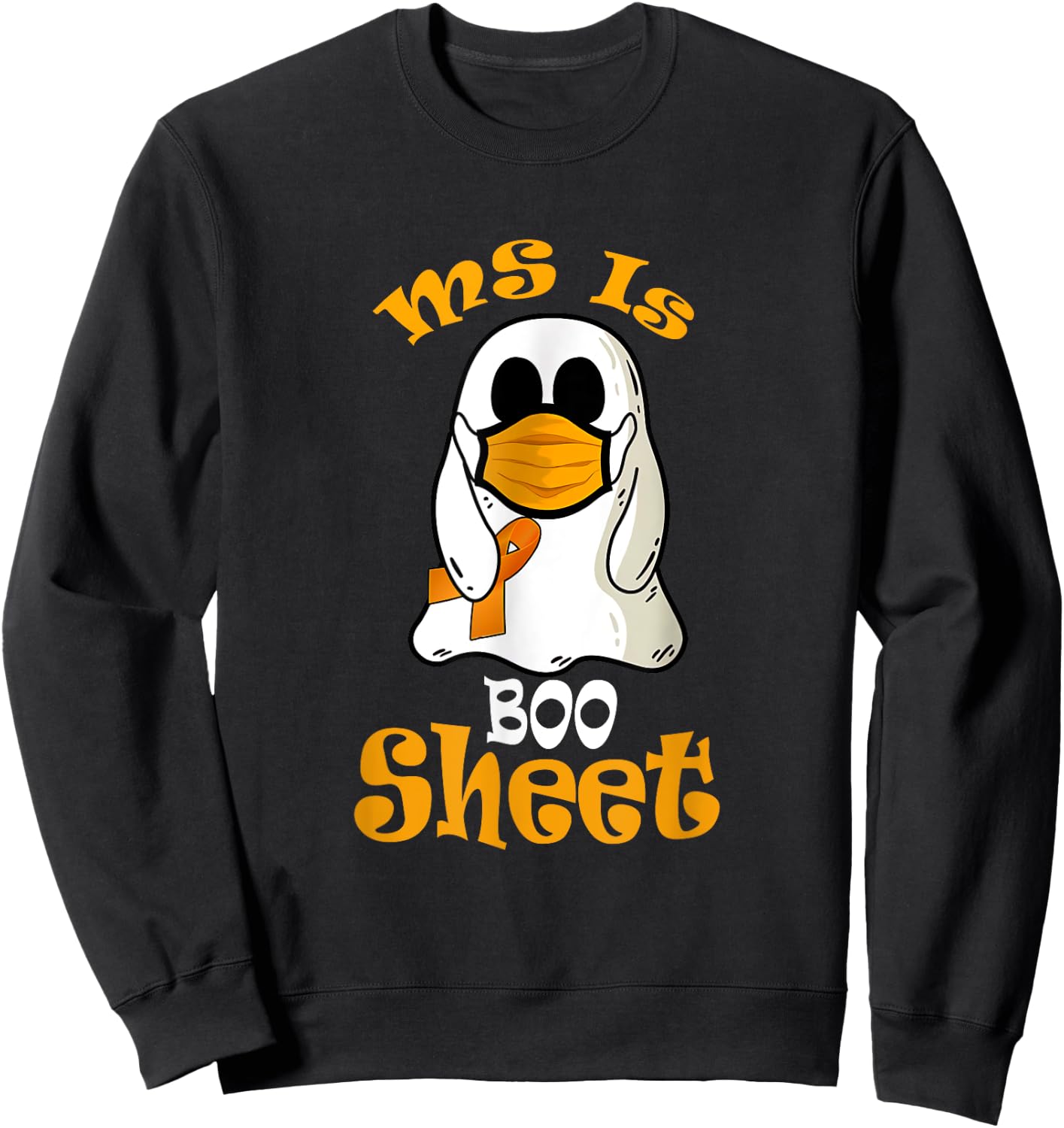 MS Is Boo Sheet Ghost In Mask Multiple Sclerosis Awareness Sweatshirt - Sweatshirt | Black