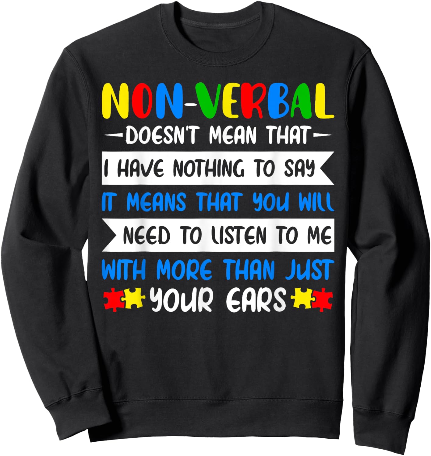 Non-Verbal Doesn't Mean That World Autism Awareness Day Sweatshirt - Sweatshirt | Black