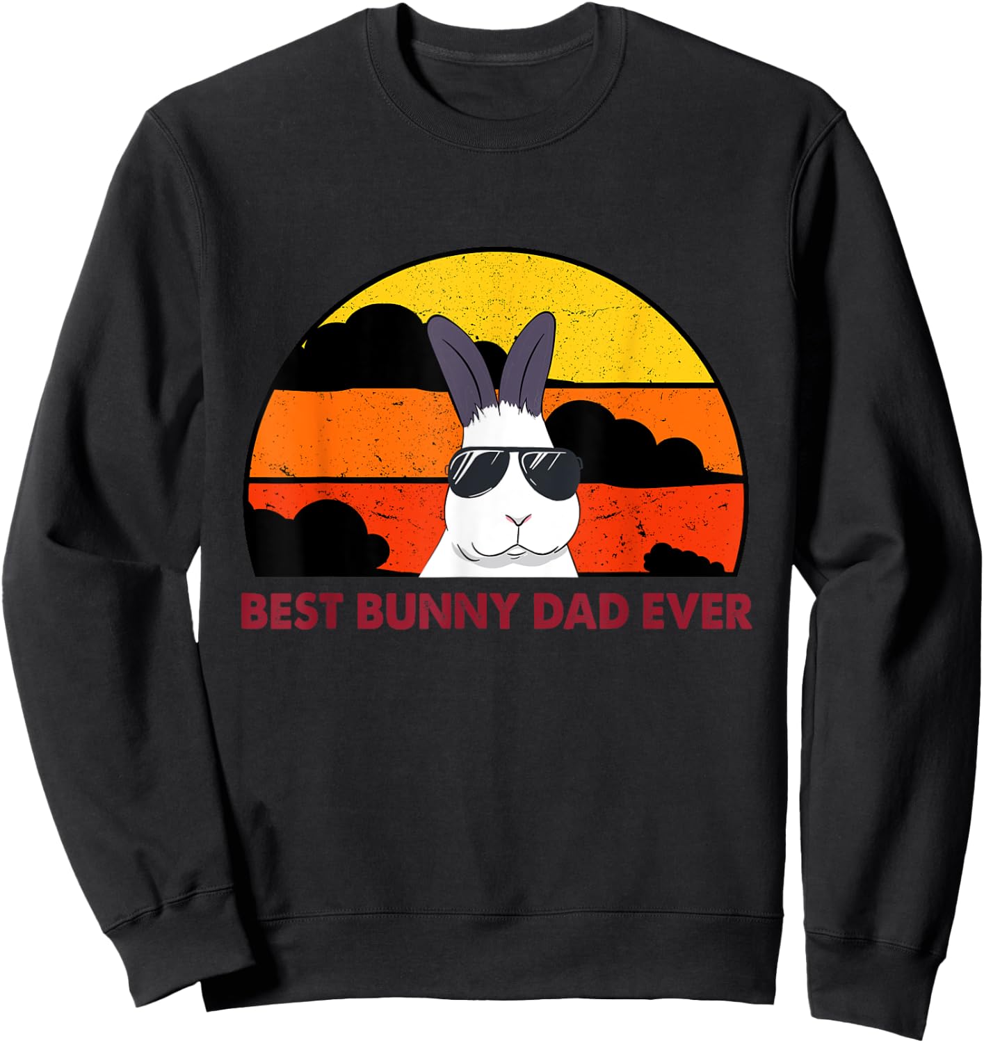 Best Bunny Dad Ever Rabbit Daddy Bunny Father Bunny Sweatshirt - Sweatshirt | Black
