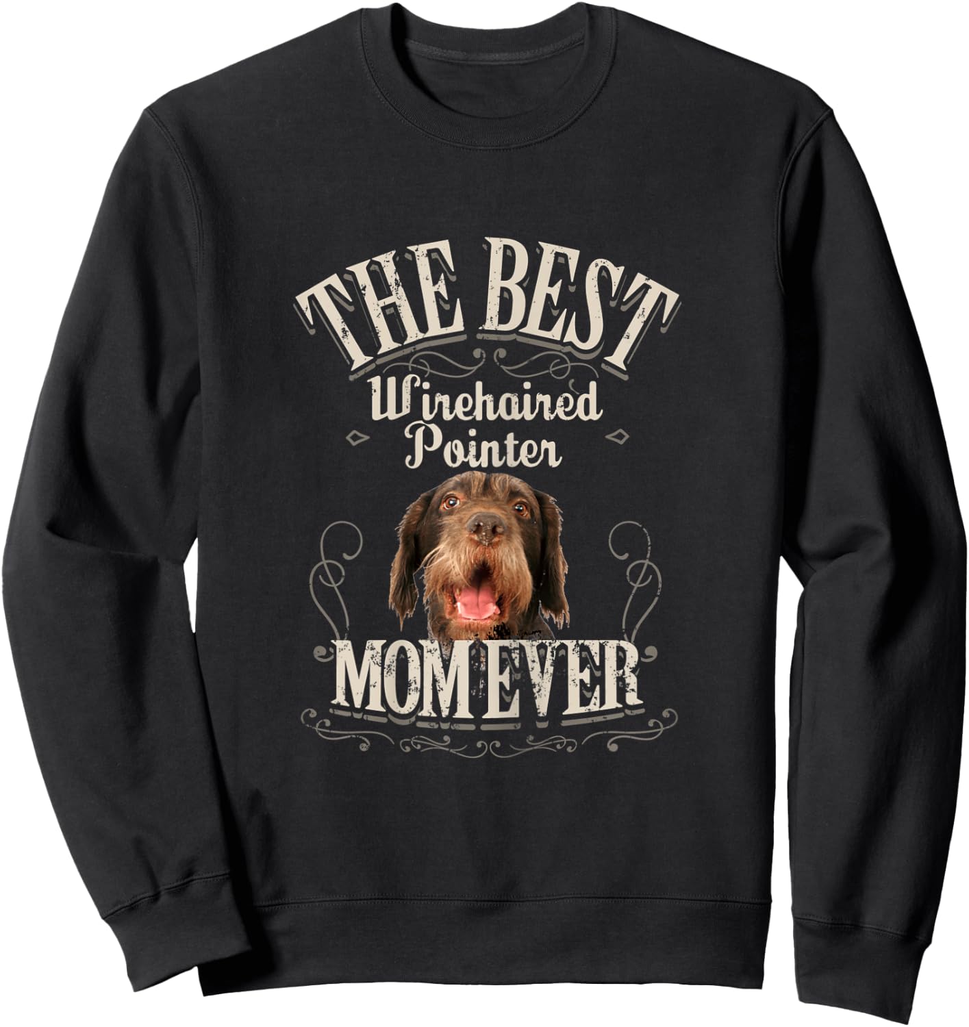 Best German Wirehaired Pointer Mom Ever Funny GWT Dog Gifts Sweatshirt - Sweatshirt | Black