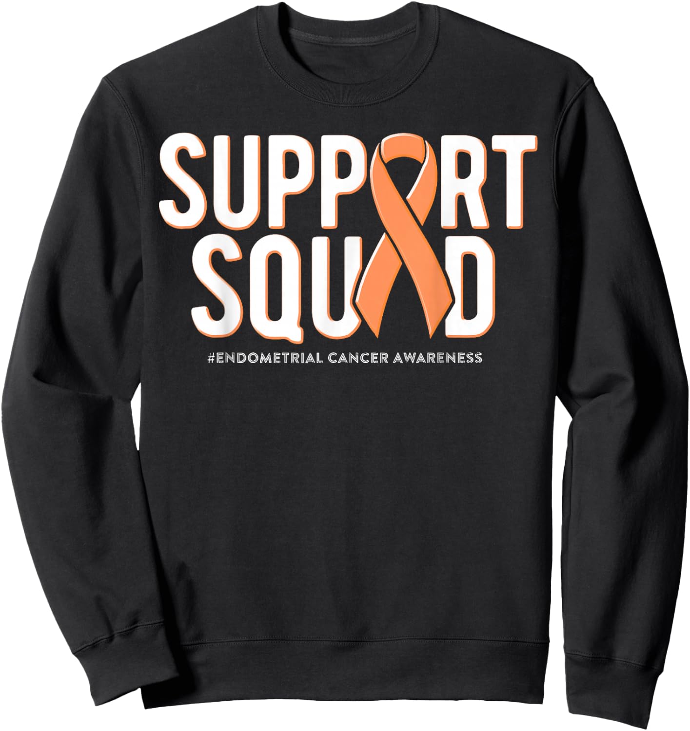 Support Squad Endometrial Cancer Awareness Peach Ribbon Sweatshirt - Sweatshirt | Black
