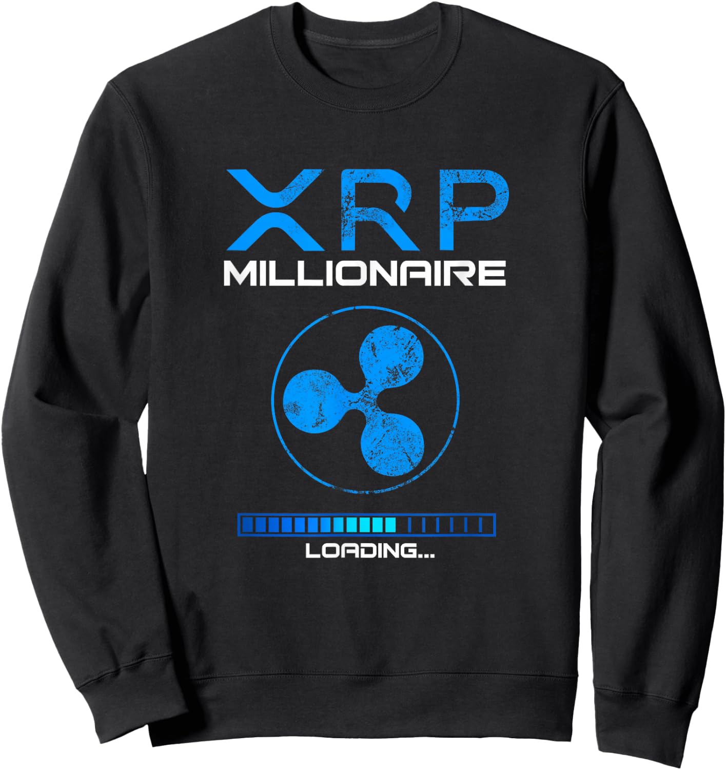 XRP Crypto Millionaire HODL Loading to BULLRUN Ripple Token Sweatshirt - Sweatshirt | Black