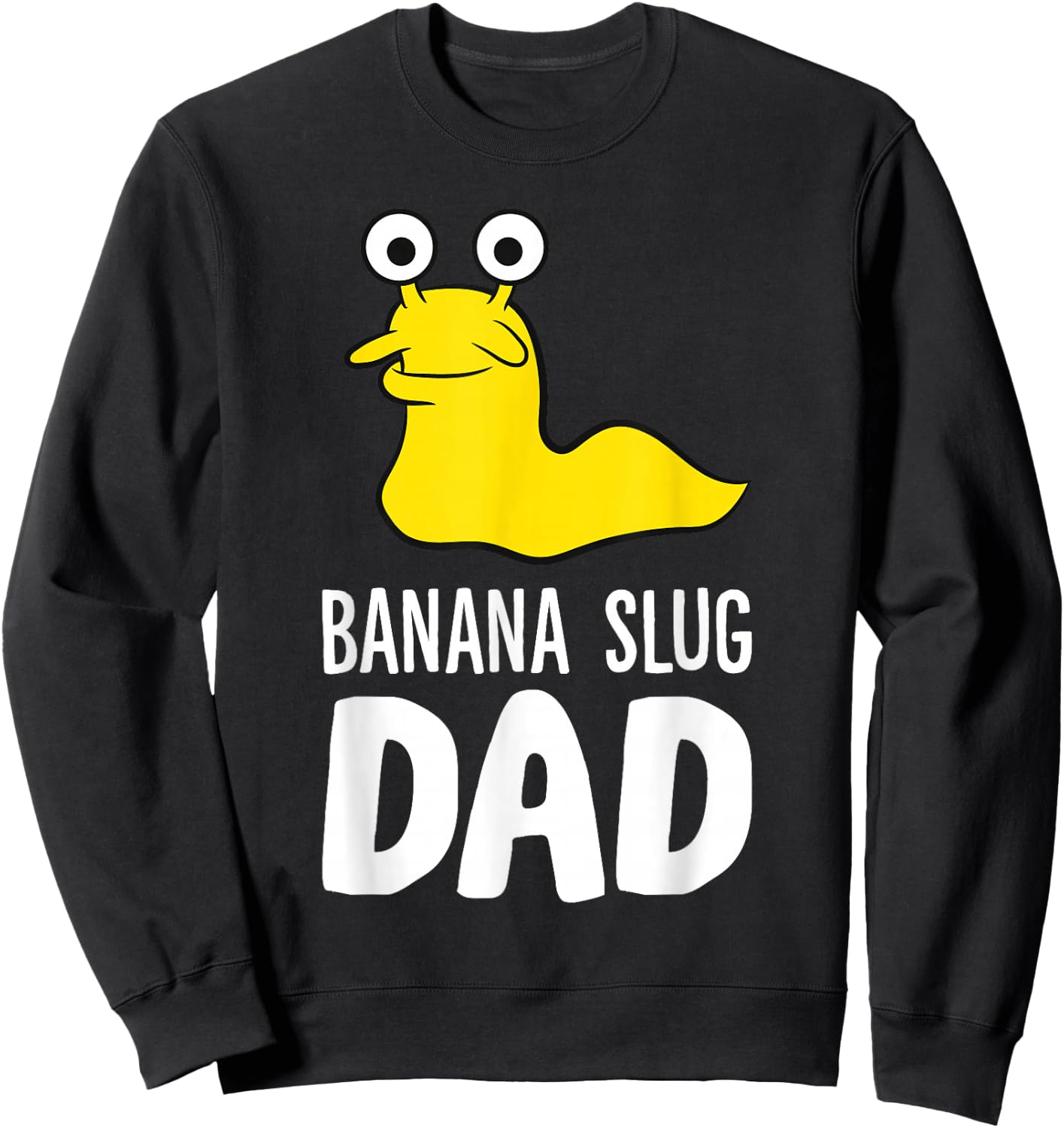 Banana Slug Dad Sweatshirt - Sweatshirt | Black