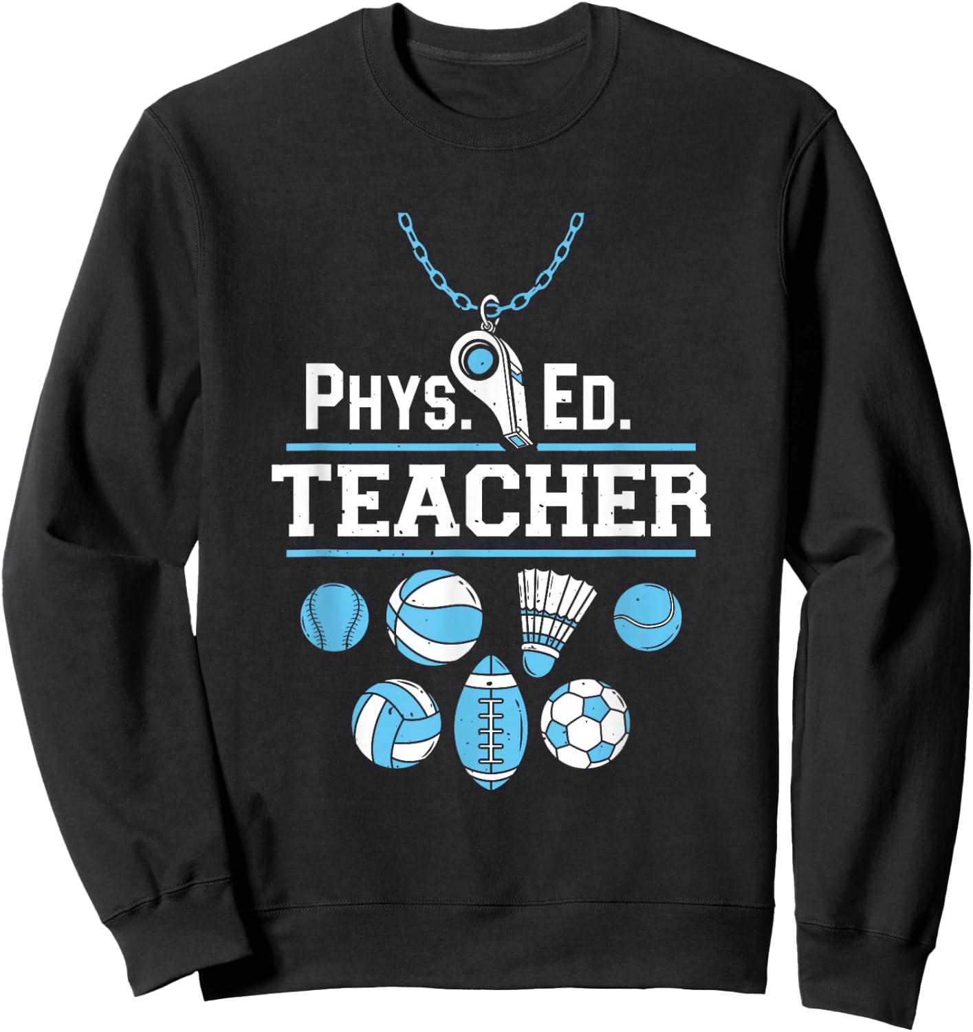 Physical Education Teacher - Phys Ed Teacher Sweatshirt - Sweatshirt | Black