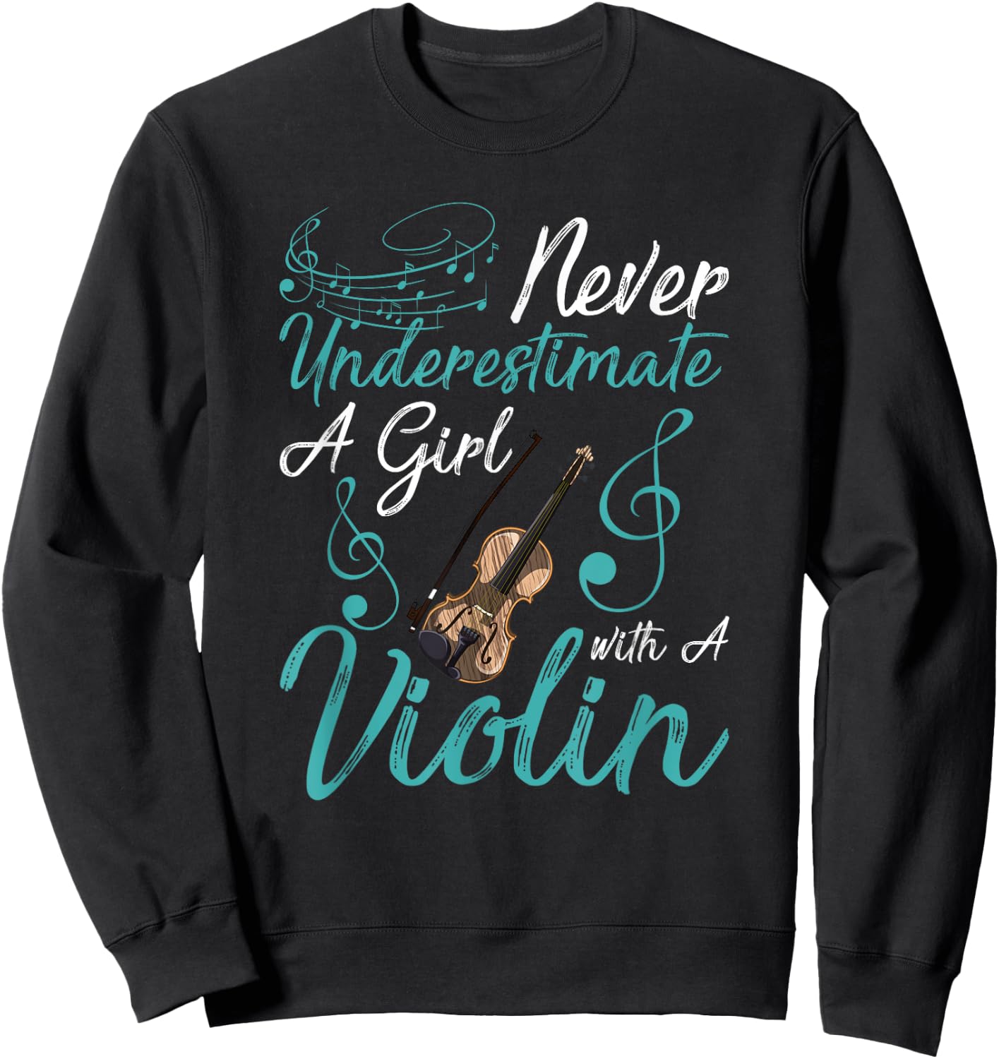 Funny Never Underestimate A Girl With A Violin Sweatshirt - Sweatshirt | Black