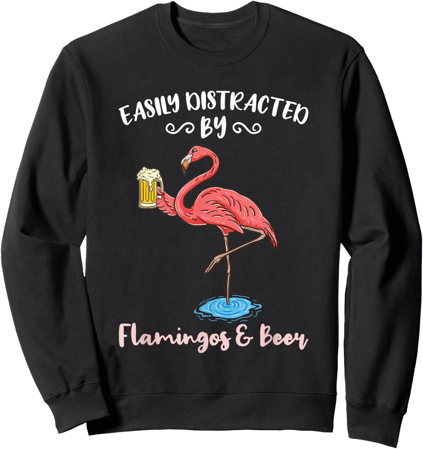 Easily Distracted By Flamingos And Beer Sweatshirt - Sweatshirt | Black