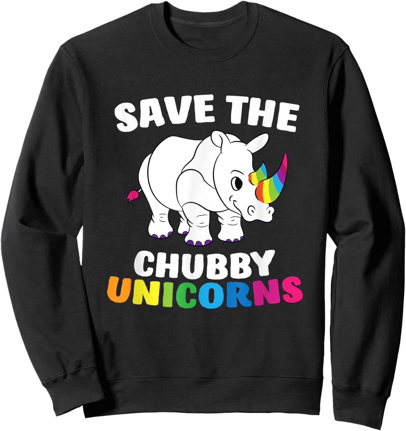 Save The Chubby Unicorns Funny Unicorn Rhino Sweatshirt - Sweatshirt | Black