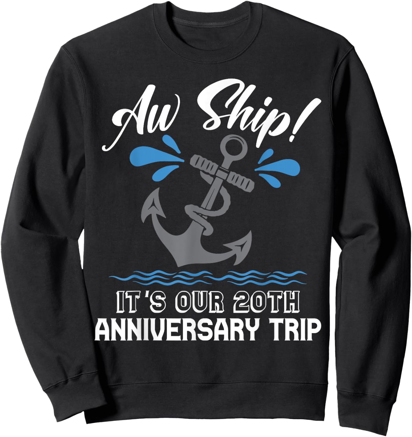 20 Years Wedding Anniversary Couples Cruise Trip Matching Sweatshirt - Sweatshirt | Black