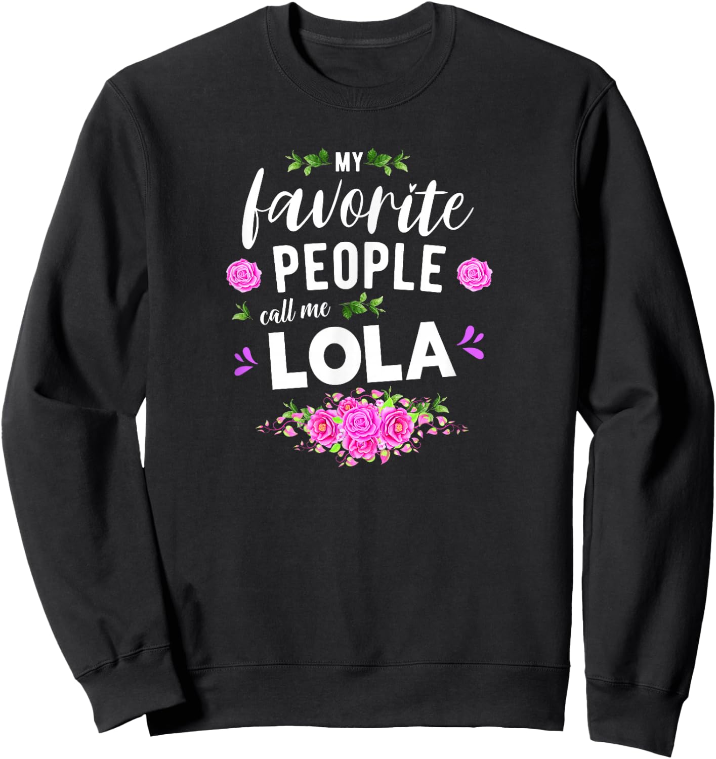 My Favorite People Call Me Lola Filipino Grandma Sweatshirt - Sweatshirt | Black