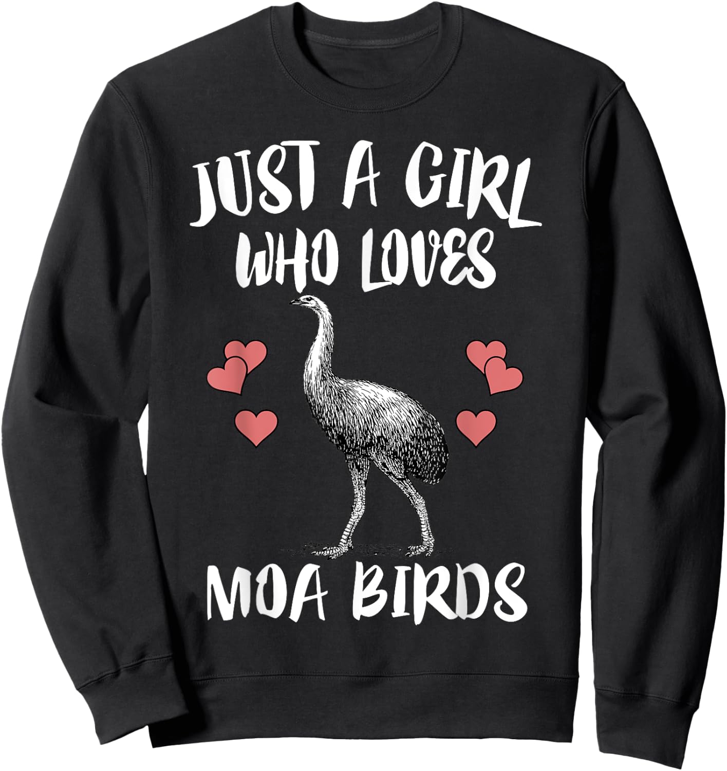 Just A Girl Who Loves Moa Birds Birding Sweatshirt - Sweatshirt | Black