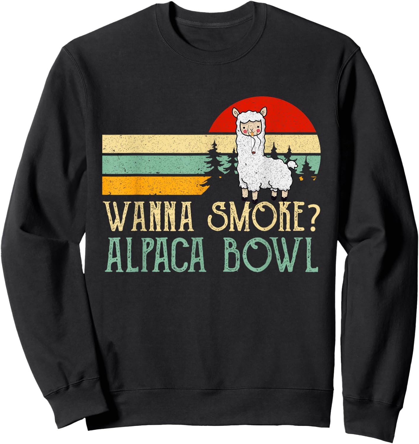 Wanna Smoke Alpaca Bowl Funny Llama Smoking Cannabis Weed Sweatshirt - Sweatshirt | Black