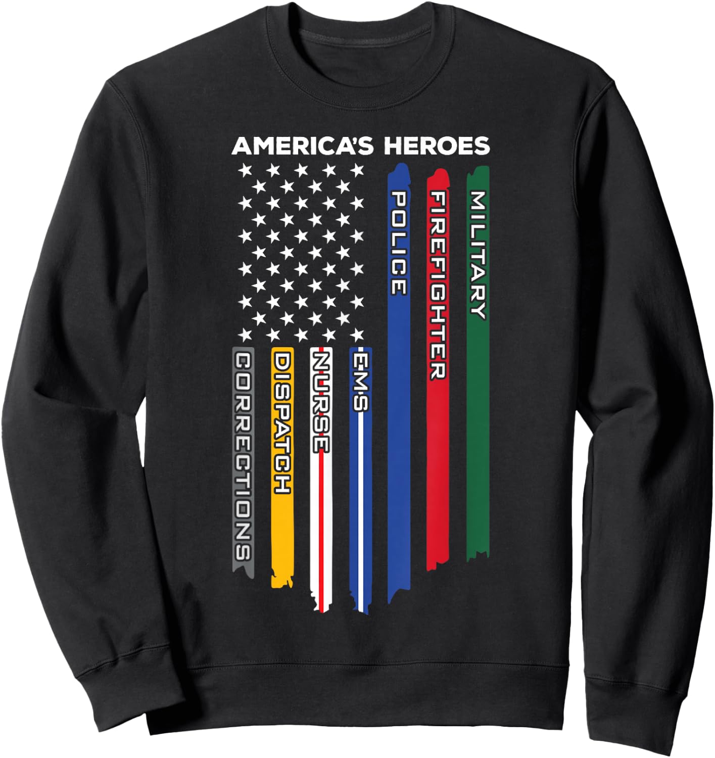 First Responders Heroes - Police Military Firefighter Nurses Sweatshirt - Sweatshirt | Black