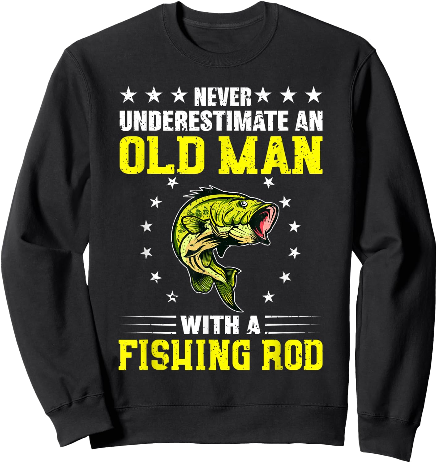 Never Underestimate An Old Man With Fishing Rod Sweatshirt - Sweatshirt | Black