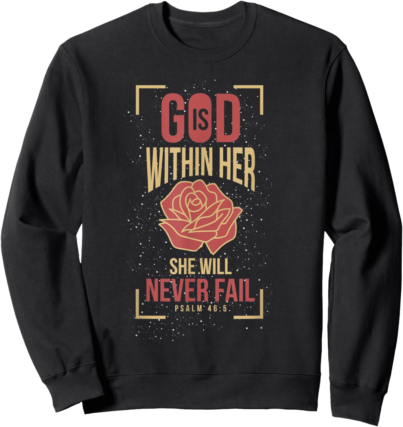 God Is Within Her She Will Never Fail Prayer Sweatshirt - Sweatshirt | Black