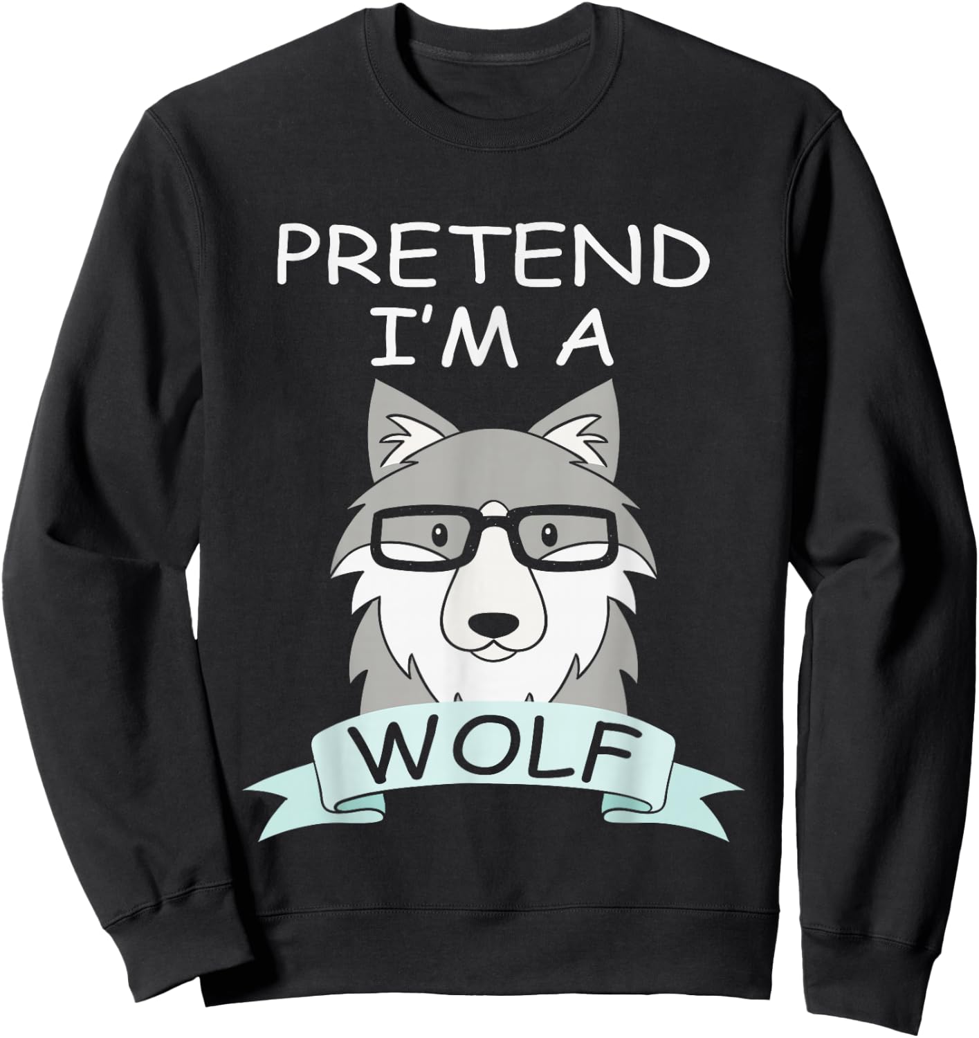 Pretend I'm A Wolf Costume Funny Halloween Party Kids Sweatshirt - Sweatshirt | Black